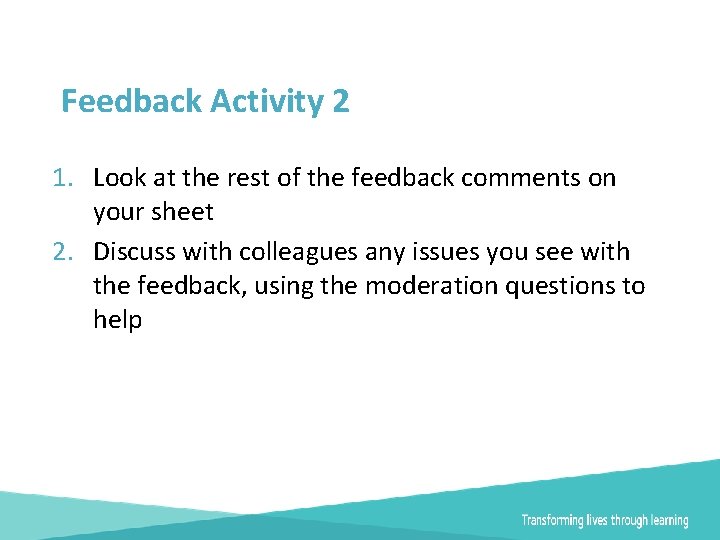 Feedback Activity 2 1. Look at the rest of the feedback comments on your