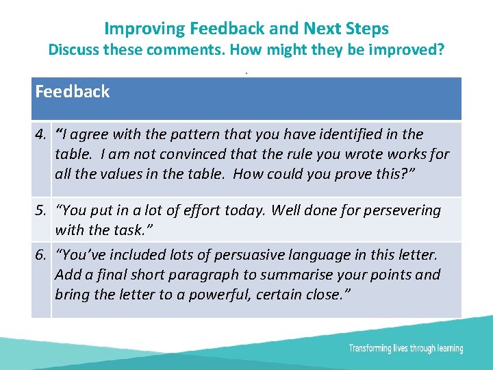Improving Feedback and Next Steps Discuss these comments. How might they be improved? .