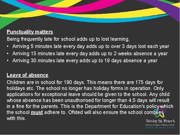 Punctuality matters Being frequently late for school adds up to lost learning, • Arriving