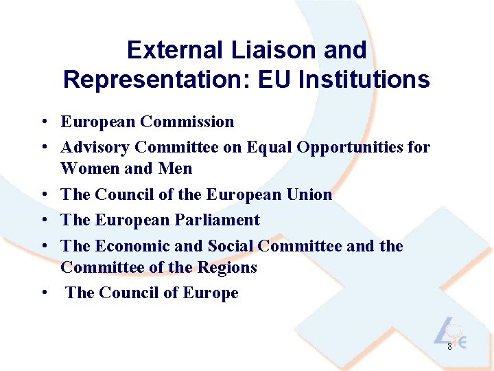 External Liaison and Representation: EU Institutions • European Commission • Advisory Committee on Equal