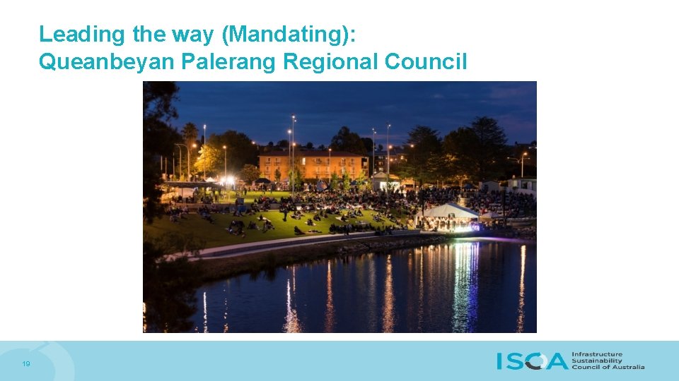 Leading the way (Mandating): Queanbeyan Palerang Regional Council 19 