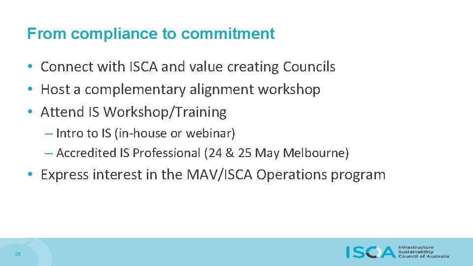 From compliance to commitment • Connect with ISCA and value creating Councils • Host