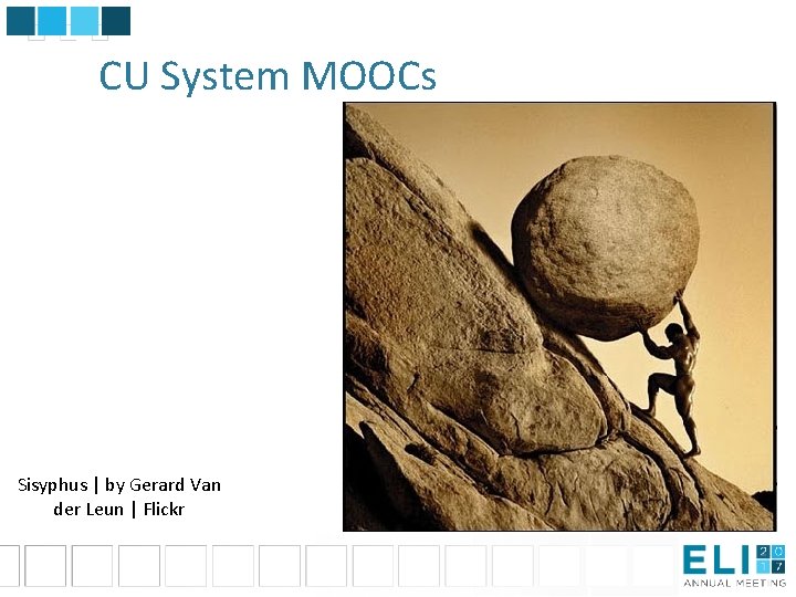 CU System MOOCs Sisyphus | by Gerard Van der Leun | Flickr 