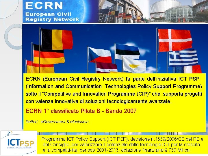 ECRN (European Civil Registry Network) fa parte dell’iniziativa ICT PSP (Information and Communication Technologies