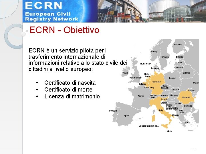 ECRN - Obiettivo ECRN è un servizio pilota per il trasferimento internazionale di informazioni
