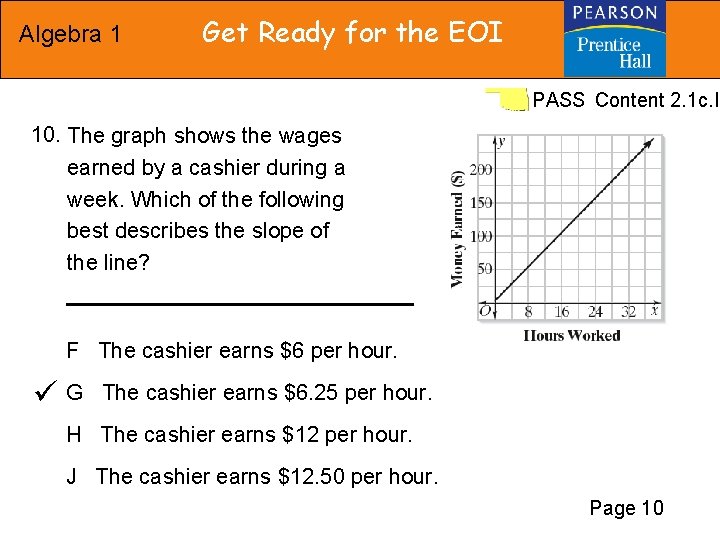 Algebra 1 Get Ready for the EOI PASS Content 2. 1 c. I 10.