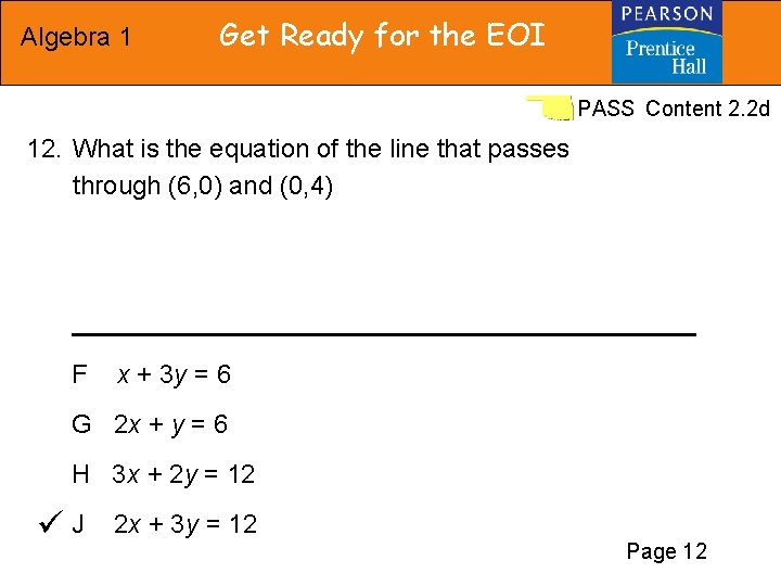Algebra 1 Get Ready for the EOI PASS Content 2. 2 d 12. What