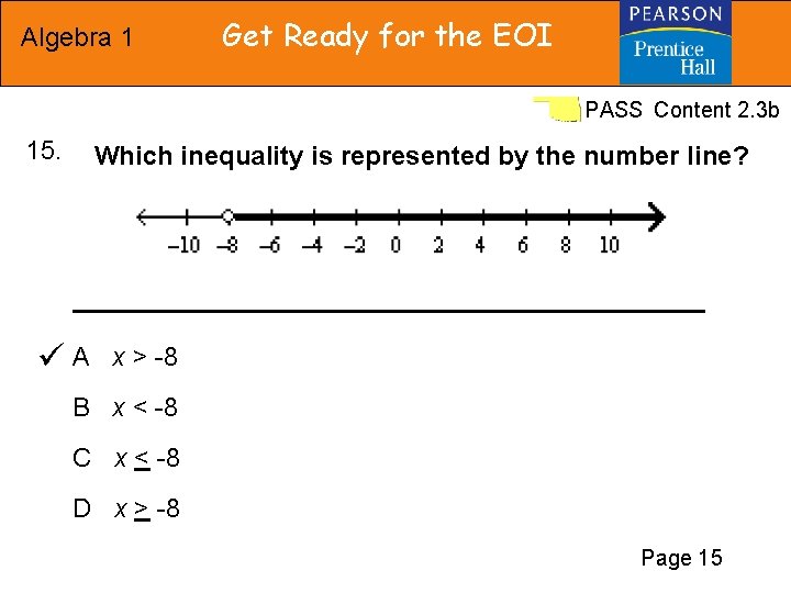 Algebra 1 Get Ready for the EOI PASS Content 2. 3 b 15. Which