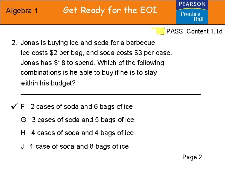 Algebra 1 Get Ready for the EOI PASS Content 1. 1 d 2. Jonas