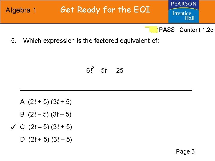 Algebra 1 Get Ready for the EOI PASS Content 1. 2 c 5. Which