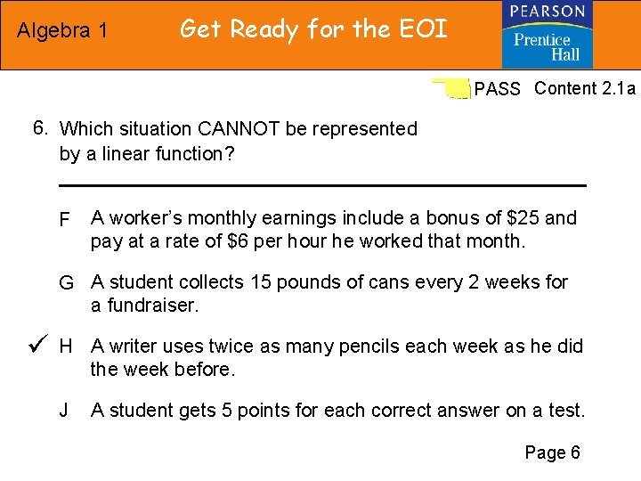 Algebra 1 Get Ready for the EOI PASS Content 2. 1 a 6. Which