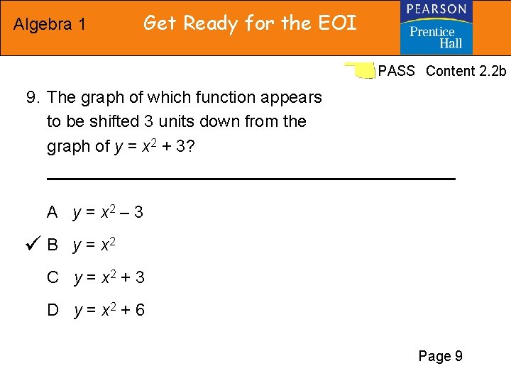 Algebra 1 Get Ready for the EOI PASS Content 2. 2 b 9. The