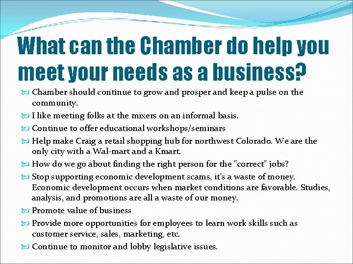 What can the Chamber do help you meet your needs as a business? Chamber