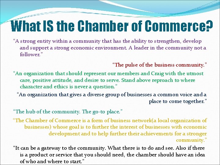 What IS the Chamber of Commerce? “A strong entity within a community that has