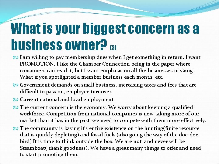What is your biggest concern as a business owner? (3) I am willing to