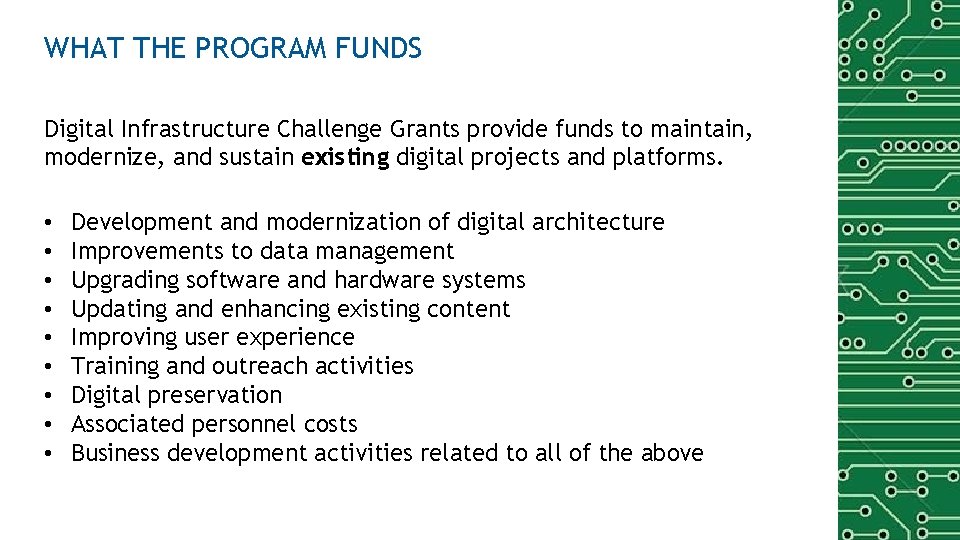 WHAT THE PROGRAM FUNDS Digital Infrastructure Challenge Grants provide funds to maintain, modernize, and