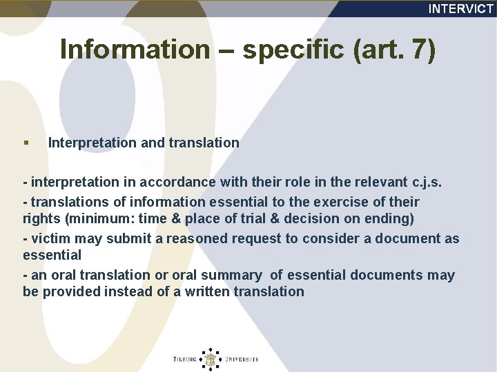Information – specific (art. 7) § Interpretation and translation - interpretation in accordance with