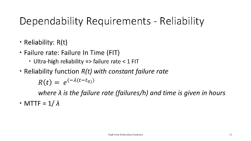 Dependability Requirements - Reliability Real-time Embedded Systems 30 