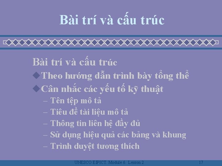 Bài trí và cấu trúc u. Theo hướng dẫn trình bày tổng thể u.