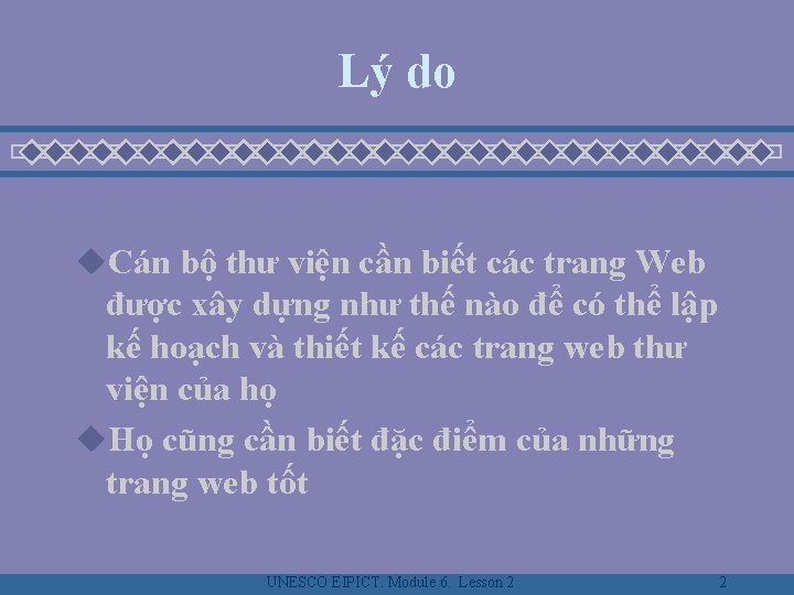 Lý do u. Cán bộ thư viện cần biết các trang Web được xây