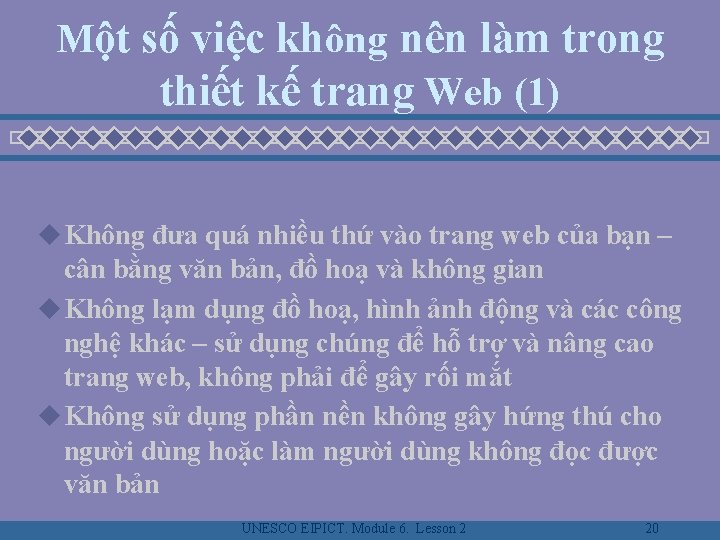 Một số việc không nên làm trong thiết kế trang Web (1) u Không