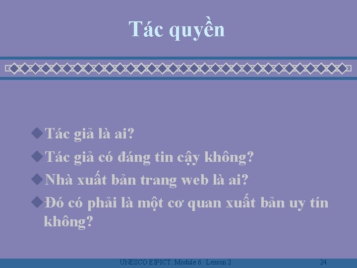 Tác quyền u. Tác giả là ai? u. Tác giả có đáng tin cậy