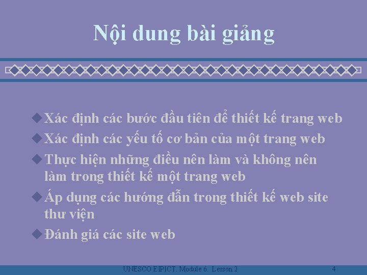 Nội dung bài giảng u Xác định các bước đầu tiên để thiết kế