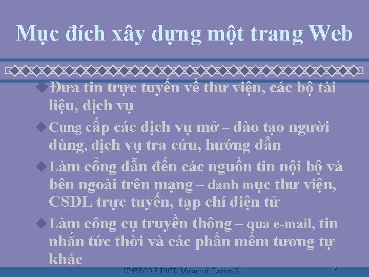 Mục đích xây dựng một trang Web uĐưa tin trực tuyến về thư viện,