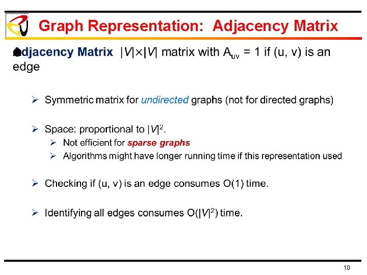 Graph Representation: Adjacency Matrix l 10 