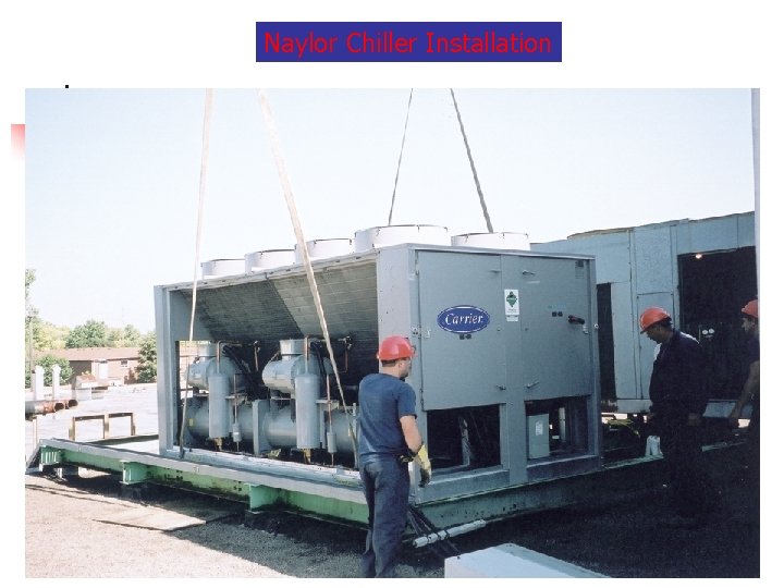 Naylor Chiller Installation 