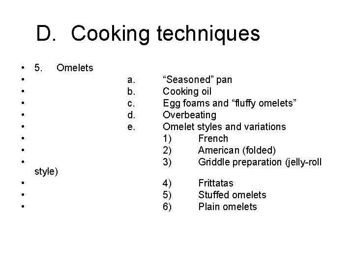 D. Cooking techniques • 5. Omelets • • style) • • • a. b.