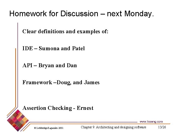 Homework for Discussion – next Monday. Clear definitions and examples of: IDE – Sumona