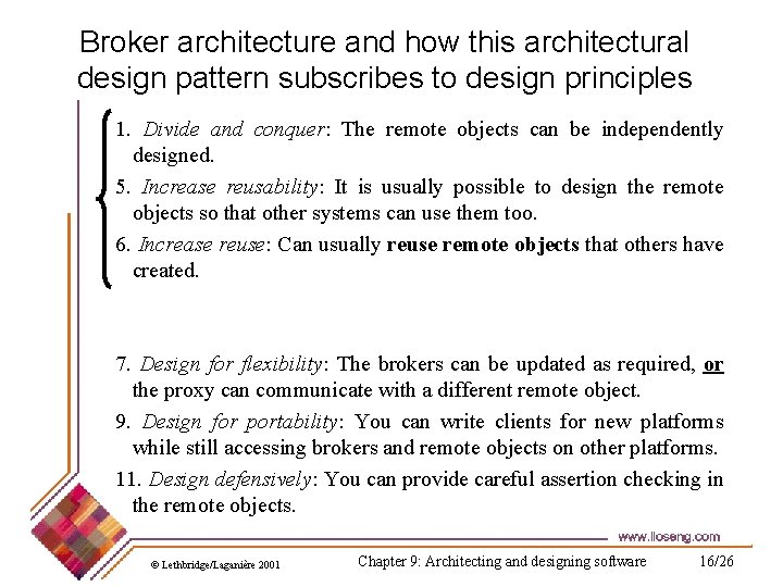 Broker architecture and how this architectural design pattern subscribes to design principles 1. Divide