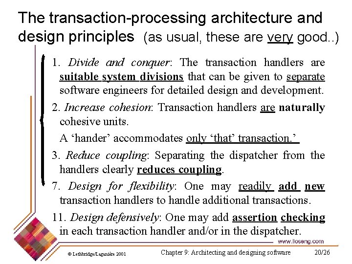 The transaction-processing architecture and design principles (as usual, these are very good. . )