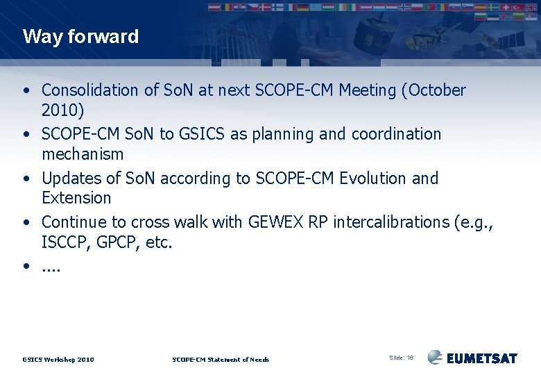 Way forward • Consolidation of So. N at next SCOPE-CM Meeting (October 2010) •