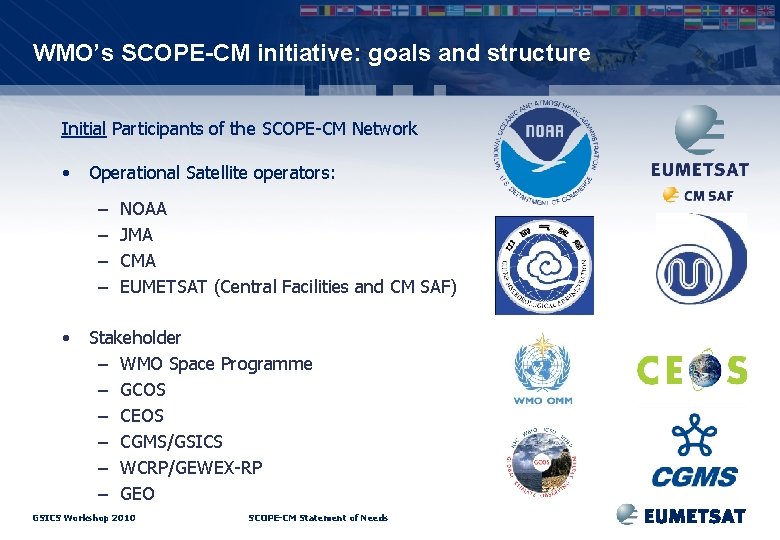 WMO’s SCOPE-CM initiative: goals and structure Initial Participants of the SCOPE-CM Network • Operational