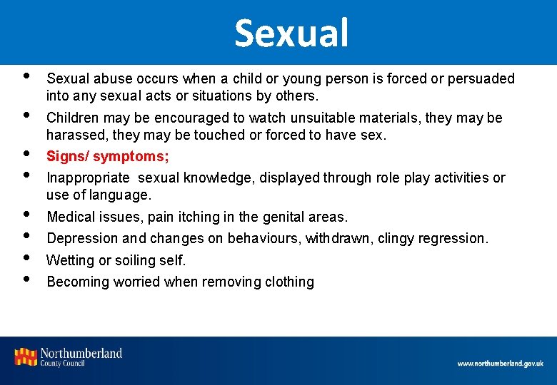 Sexual • • Sexual abuse occurs when a child or young person is forced