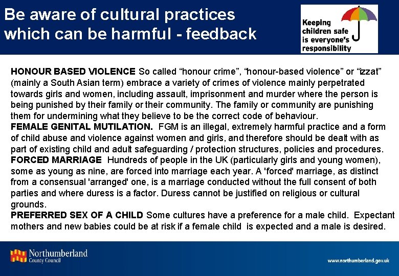 Be aware of cultural practices which can be harmful - feedback HONOUR BASED VIOLENCE