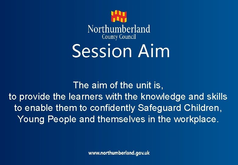 Session Aim The aim of the unit is, to provide the learners with the