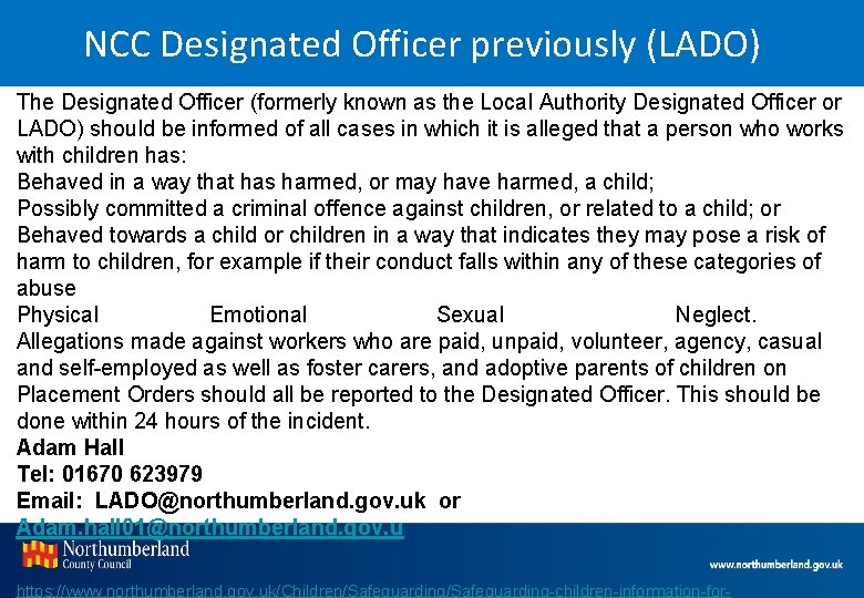 NCC Designated Officer previously (LADO) The Designated Officer (formerly known as the Local Authority