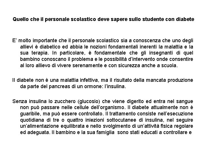 Quello che il personale scolastico deve sapere sullo studente con diabete E’ molto importante