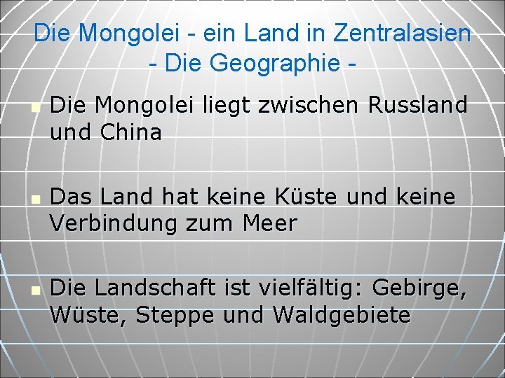 Die Mongolei - ein Land in Zentralasien - Die Geographie n n n Die