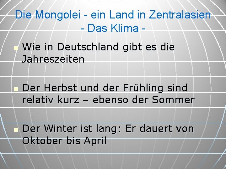 Die Mongolei - ein Land in Zentralasien - Das Klima n n n Wie