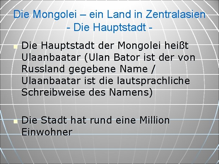 Die Mongolei – ein Land in Zentralasien - Die Hauptstadt n n Die Hauptstadt