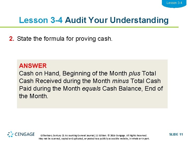 Lesson 3 -4 Audit Your Understanding 2. State the formula for proving cash. ANSWER