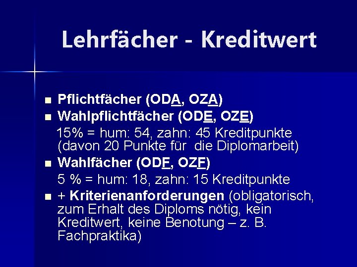 Lehrfächer - Kreditwert Pflichtfächer (ODA, OZA) n Wahlpflichtfächer (ODE, OZE) 15% = hum: 54,