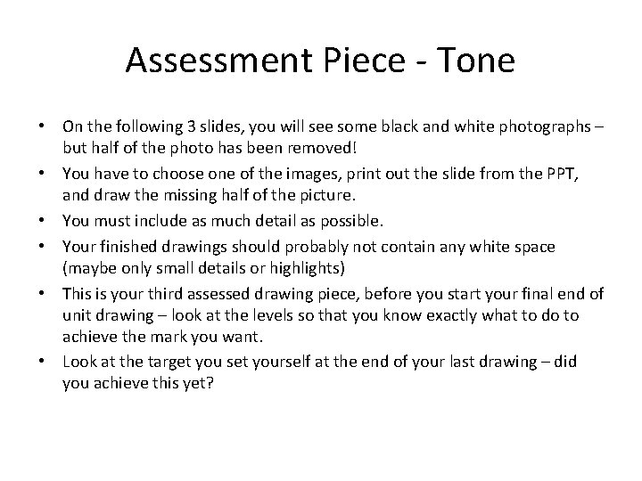 Assessment Piece - Tone • On the following 3 slides, you will see some