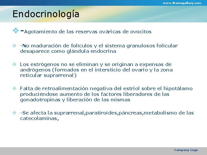 www. themegallery. com Endocrinología v -Agotamiento de las reservas ováricas de ovocitos v -No