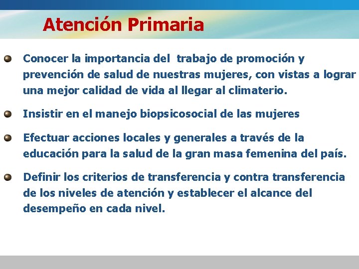 Atención Primaria Conocer la importancia del trabajo de promoción y prevención de salud de
