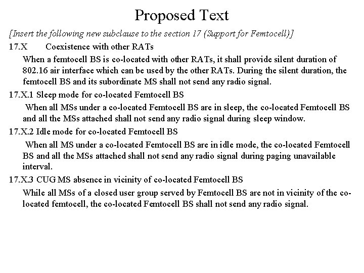 Proposed Text [Insert the following new subclause to the section 17 (Support for Femtocell)]